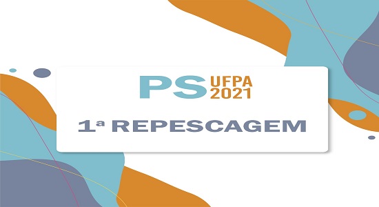 UFPA divulga a primeira repescagem do PS 2021