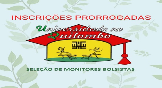 Programa Universidade no Quilombo prorroga inscrições para seleção de monitores/bolsistas