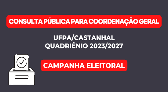 Consulta pública para a coordenação geral (quadriênio 2023/2027): divulgação dos locais para fixação de materiais de campanha
