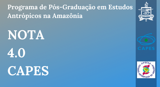 Programa de Pós-Graduação em Estudos Antrópicos na Amazônia recebe conceito 4.0 na avaliação quadrienal da CAPES