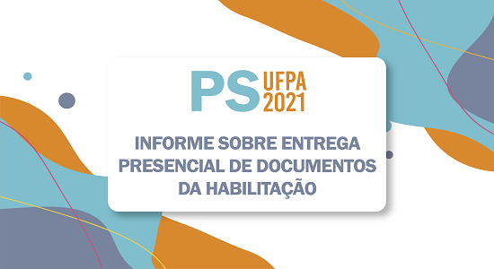 UFPA informa sobre a entrega presencial de documentos da habilitação