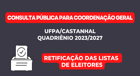 Consulta pública para a coordenação geral (quadriênio 2023/2027): divulgada retificação das listas de eleitores