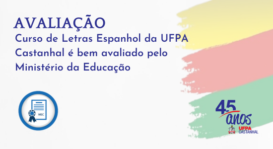 Curso de Licenciatura em Letras Espanhol da UFPA Castanhal alcança conceito 4,34 em avaliação do Mec