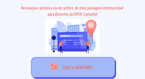 Discentes da UFPA/Castanhal que residem em outros municípios podem solicitar ou renovar carteira de meia passagem intermunicipal