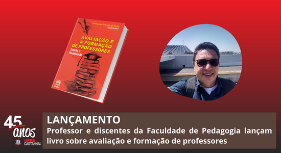 Professor e discentes da Faculdade de Pedagogia lançam livro sobre avaliação e formação de professores