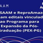 PPGSAAM e ReproAmazon divulgam editais para mestrado no âmbito do Programa para Expansão da Pós-Graduação (PEX-PG)