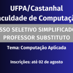 Faculdade de Computação divulga edital de Processo Seletivo Simplificado para Professor Substituto