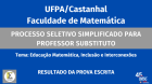 Faculdade de Matemática divulga resultado preliminar da prova escrita do PSS para professor substituto
