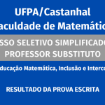 Faculdade de Matemática divulga resultado preliminar da prova escrita do PSS para professor substituto