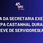Confira a agenda de atendimento da Secretaria Executiva da UFPA Castanhal durante a greve